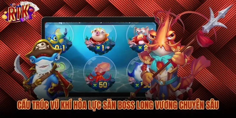 Cấu trúc hỏa lực pháo dội biên bắn cá long vương