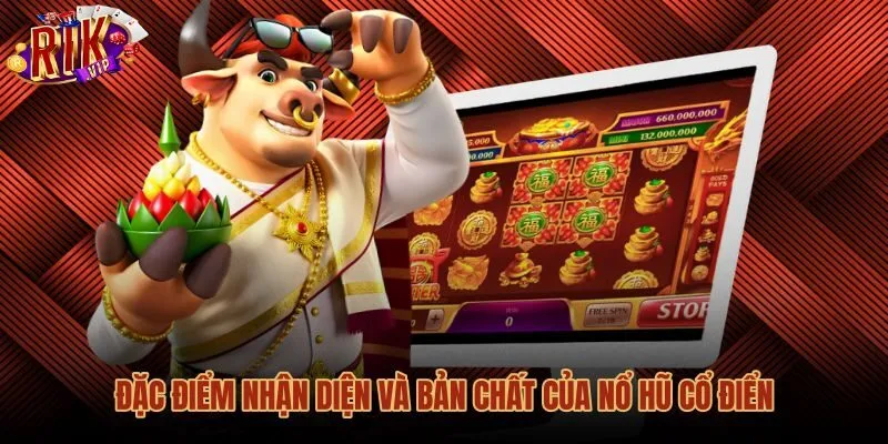 Thiết kế ba cuộn quay đặc trưng của nổ hũ cổ điển