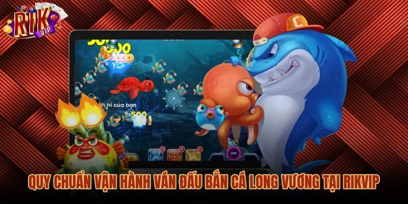 Cơ chế bàn đấu bốn xạ thủ game bắn cá long vương